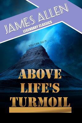 Above Life's Turmoil 179809858X Book Cover