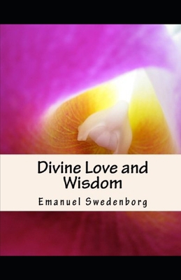 The divine love and wisdom illustrated B08YQJCY2J Book Cover