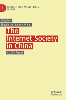 The Internet Society in China: A 2016 Report 9811382360 Book Cover