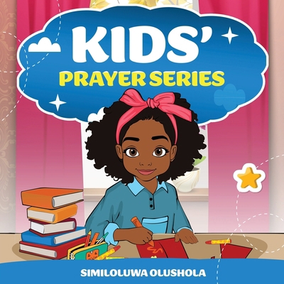 Kids' Prayer Series 1 1965593496 Book Cover