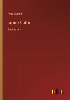 Laokoon-Studien: Zweites Heft [German] 3368550411 Book Cover