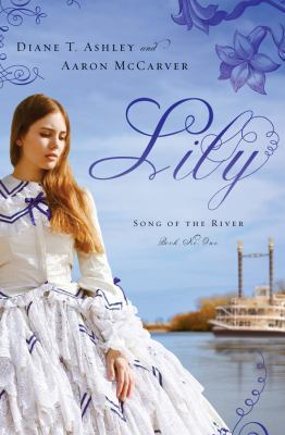 Lily (Song of the River, No. 1) 1616265426 Book Cover