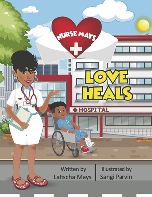 Nurse Mays: Love Heals B0BQ9PLK7R Book Cover