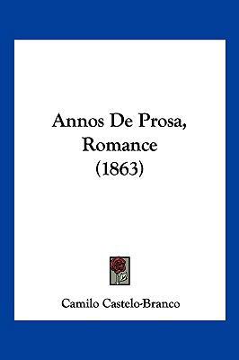 Annos De Prosa, Romance (1863) 116101702X Book Cover