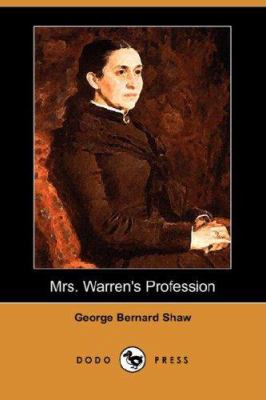 Mrs. Warren's Profession (Dodo Press) 1406554006 Book Cover