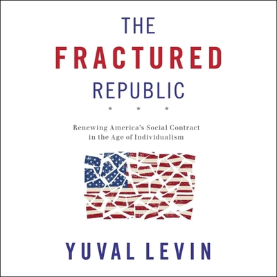 The Fractured Republic: Renewing America's Soci... 1478945079 Book Cover
