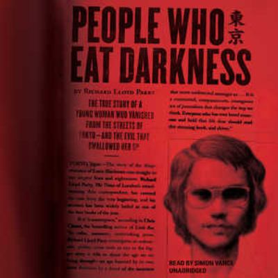 People Who Eat Darkness: The True Story of a Yo... 1470828944 Book Cover