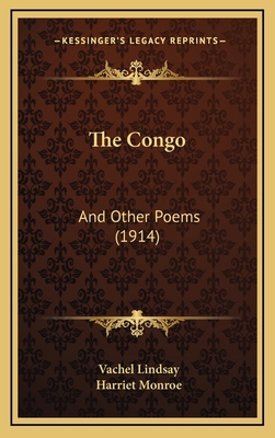 The Congo: And Other Poems (1914) 1165182041 Book Cover