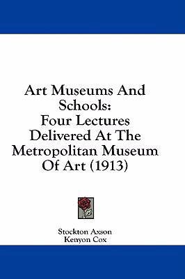 Art Museums and Schools: Four Lectures Delivere... 1436903971 Book Cover