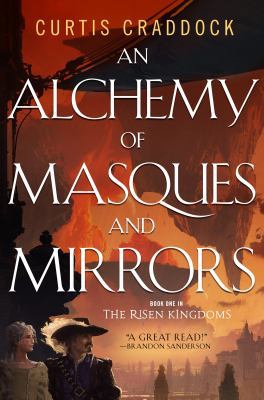 An Alchemy of Masques and Mirrors: Book One in ... 0765389606 Book Cover