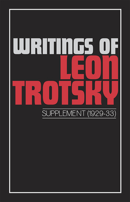 Writings of Trotsky, Leon (Supplement 1929-33) 0873485637 Book Cover