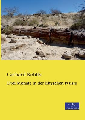 Drei Monate in der libyschen Wüste [German] 3957000718 Book Cover