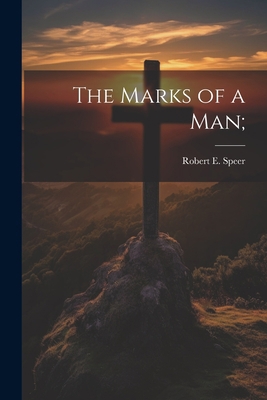 The Marks of a man; 1021949264 Book Cover