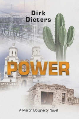 Power: A Martin Dougherty Novel B0GX56J76K Book Cover