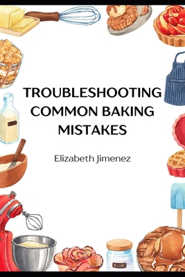 Troubleshooting Common Baking Mistakes B0GG47QV4R Book Cover