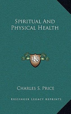 Spiritual And Physical Health 1164482424 Book Cover