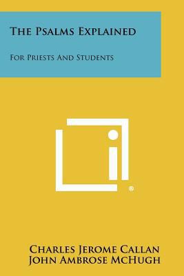 The Psalms Explained: For Priests And Students 1258442442 Book Cover