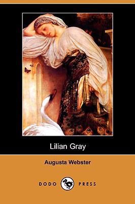 Lilian Gray (Dodo Press) 1406599875 Book Cover