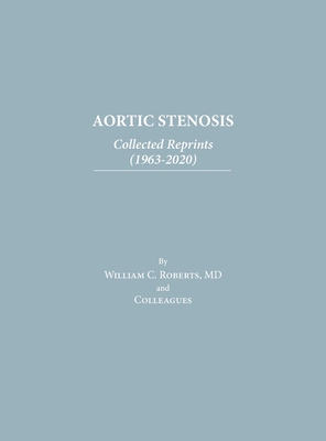 Aortic Stenosis: Collected Reprints B0C5PDP9HK Book Cover