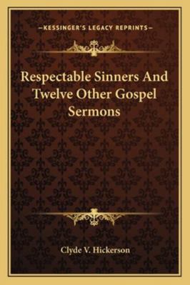 Respectable Sinners And Twelve Other Gospel Ser... 1163156558 Book Cover