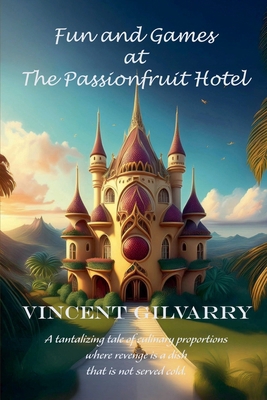 Fun and Games at The Passionfruit Hotel B0DNV7TZ83 Book Cover