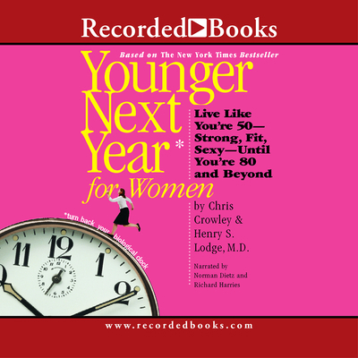 Younger Next Year for Women: Live Strong, Fit, ... 1419381210 Book Cover