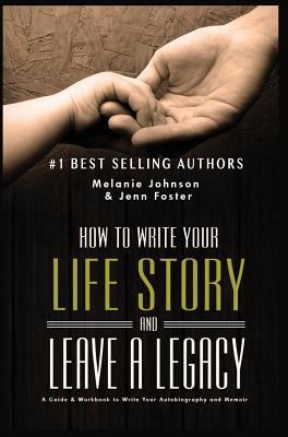 How to Write Your Life Story and Leave a Legacy... 1619846926 Book Cover