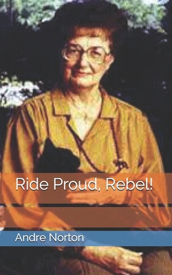 Ride Proud, Rebel! B091WHXS8P Book Cover
