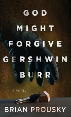 God Might Forgive Gershwin Burr 482415927X Book Cover