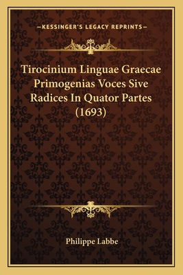 Tirocinium Linguae Graecae Primogenias Voces Si... [Latin] 1167238109 Book Cover