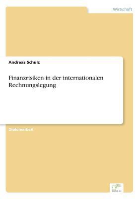 Finanzrisiken in der internationalen Rechnungsl... [German] 3838662016 Book Cover