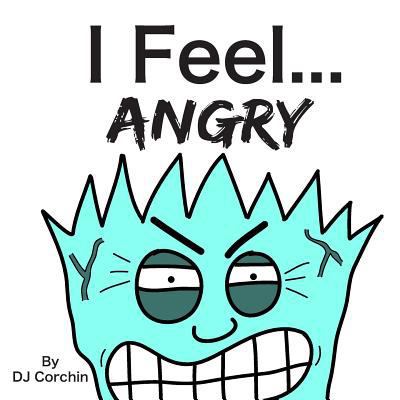 I Feel...Angry 0997425733 Book Cover