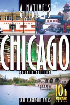 A Native's Guide to Chicago, Fourth Edition (Native's Guide)