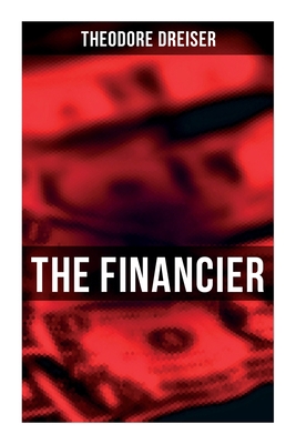 The Financier: An American Classic 8027277833 Book Cover