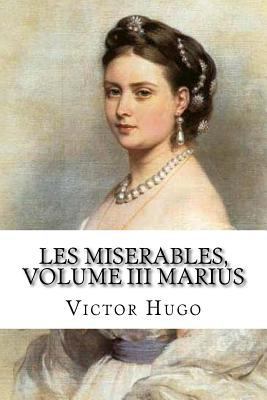 Les miserables, volume III marius (English Edit... 1543067794 Book Cover