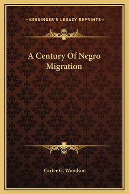 A Century Of Negro Migration 1169272290 Book Cover