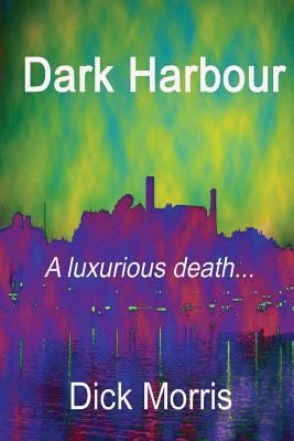 Dark Harbour: A Pierre Labbac story 1490371648 Book Cover