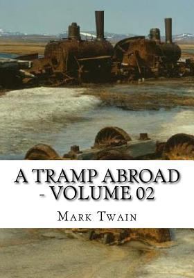 A Tramp Abroad - Volume 02 1724922823 Book Cover