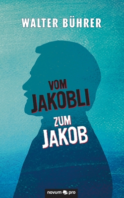Vom Jakobli zum Jakob [German] 3991071266 Book Cover