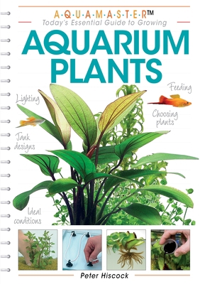 Today's Essential Guide to Growing Aquarium Plants: The Aquamaster Series (Aquamaster)
