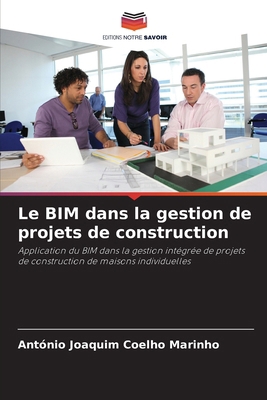 Le BIM dans la gestion de projets de construction [French] 6209156347 Book Cover