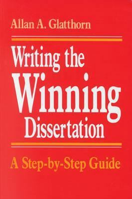 Writing the Winning Dissertation: A Step-by-Ste... 0803966776 Book Cover