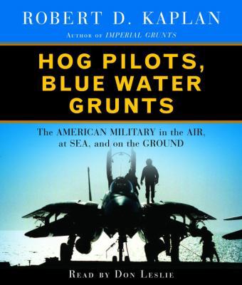 Hog Pilots, Blue Water Grunts: The American Mil... 0739323423 Book Cover