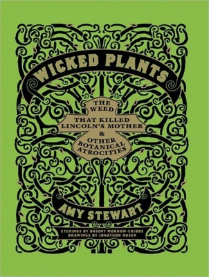 Wicked Plants: The Weed That Killed Lincoln's M... 1452652848 Book Cover