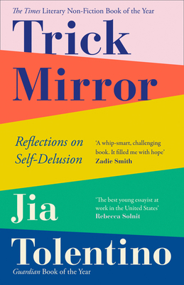 Trick Mirror: Reflections on Self-Delusion 000829495X Book Cover