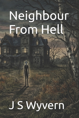 Neighbour From Hell B0H6Y9R5FR Book Cover