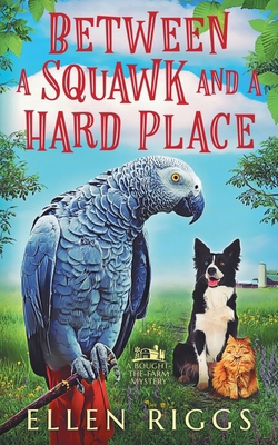 Between a Squawk and a Hard Place 1998742083 Book Cover