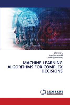 Machine Learning Algorithms for Complex Decisions 6209697186 Book Cover