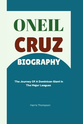 Oneil Cruz Biography: The Journey Of A Dominica...            Book Cover