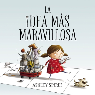 La Idea Más Maravillosa / The Most Magnificent ... [Spanish] 8448848802 Book Cover